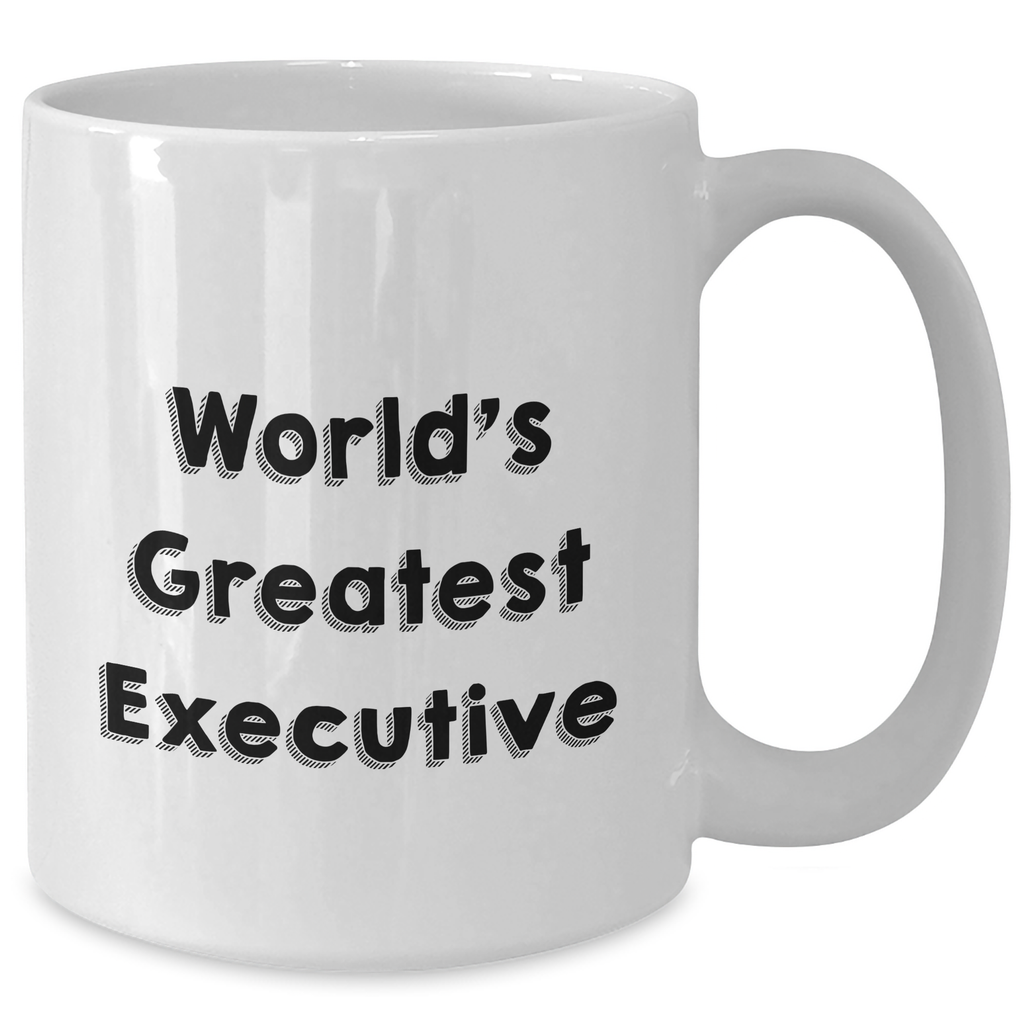 Funny Executive Gifts from Men - 'World's Greatest Executive' White Coffee Mug for Women, Coworkers, or Family on Mother's Day Unique Gifts - Additional