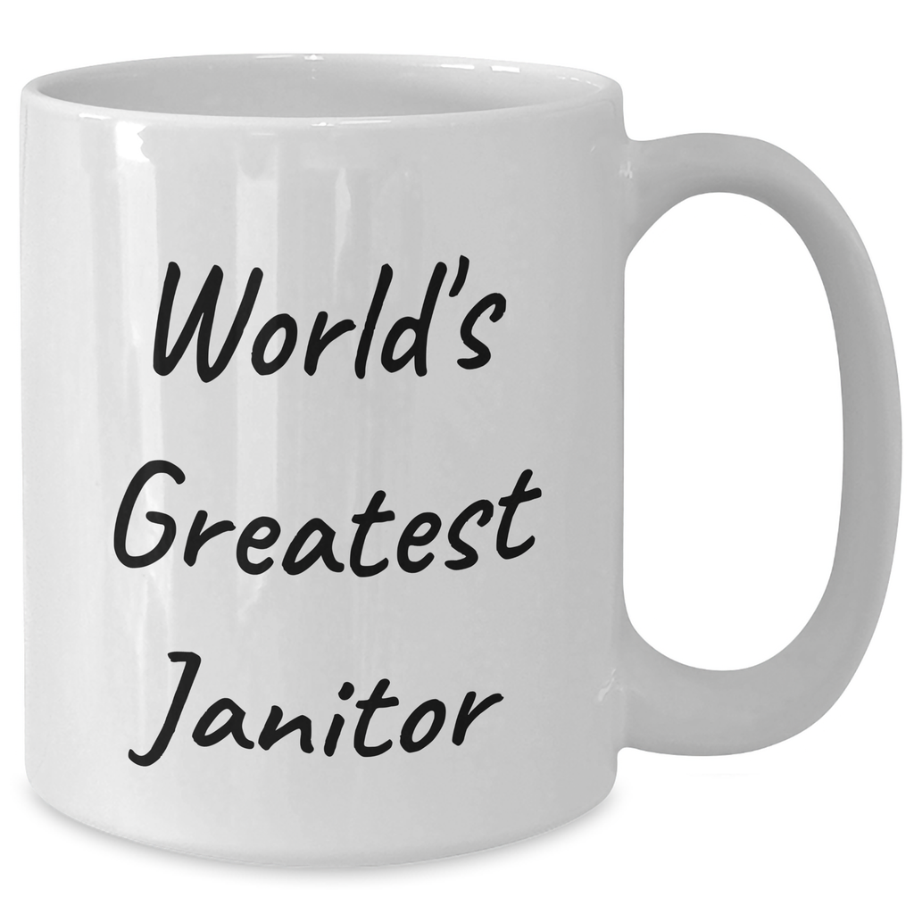 Funny Janitor Gifts from Friends, White Coffee Mug for World's Greatest Janitor, Graduation Unique Gifts - Additional