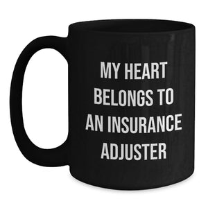 Funny Insurance Adjuster Gifts for Men, Women, Friends, or Family - My Heart Belongs To An Insurance Adjuster Black Coffee Mug for Valentine's