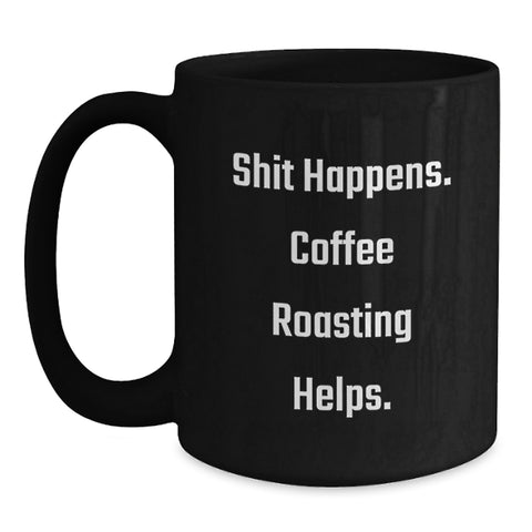 Image of Funny Coffee Roasting Gifts for Coffee Lovers, Black Coffee Mug, Unique Christmas Memorable Present, Gifts from Men to Friends - Main