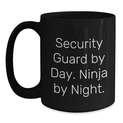 Image of Funny Security Guard Gifts from Friends for Birthday Unique Mugs with Security Guard By Day. Ninja By Night. Quote, Black Coffee Mug, 11oz or 15oz Capacity - Main