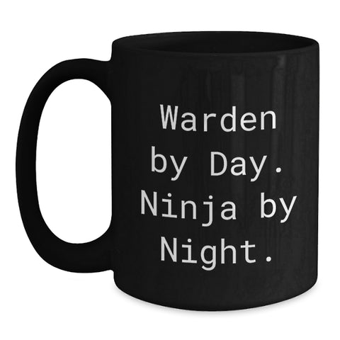 Image of Warden Black Coffee Mug, Funny Quote 'Warden By Day. Ninja By Night.' Valentine's Gift for Him from Friends - Main