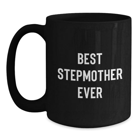 Image of Funny Stepmother Gifts, Best Stepmother Ever Quote, Black Coffee Mug for Birthday, Gifts from Family, Gifts for Stepmother - Main