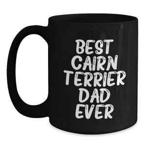 Funny Cairn Terrier Dog Black Coffee Mug Gifts from Dad for Birthday