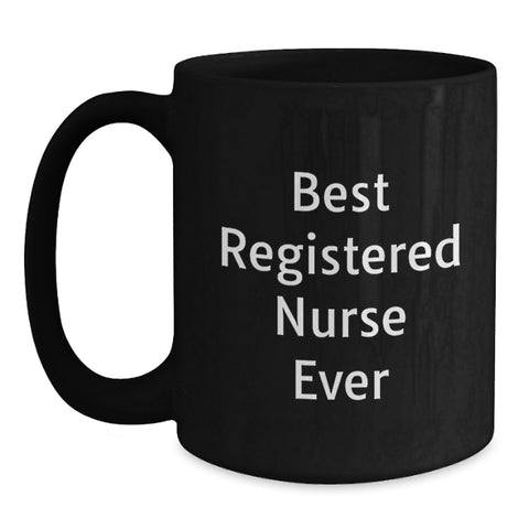 Image of Best Registered Nurse Ever Funny Gift for Registered Nurse Christmas Unique Mug for Nurse - Main