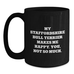 Funny Staffordshire Bull Terrier Dog Lover Gifts for Valentine's, Black Coffee Mug from Husband, Funny Quote Staffordshire Bull Terrier Dog Enthusiast