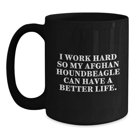 Image of Funny Gifts for the Afghan Hound Dog Lover, I Work Hard So My Afghan Hound Can Have A Better Life. Valentine's Unique Gifts for Her from Him - Main