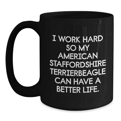 Image of Funny American Staffordshire Terrier Dog Quotes Gifts from Men for American Staffordshire Terrier Dog Lover Friends Valentine's Unique Black Coffee Mug - Main