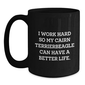 Cairn Terrier Dog Lovers Funny Quote Black Coffee Mug Gifts from Men to Friends on Valentine's