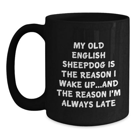 Image of Old English Sheepdog Lover Funny Gift Old English Sheepdog Valentine's Unique Black Coffee Mugs Gifts from Men to Old English Sheepdog Owners - Main