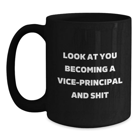 Image of Funny Vice-Principal Quote Black Coffee Mug Gifts for Vice-Principals from Friends and Family on Birthday - Main