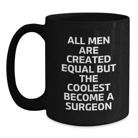 Image of Funny Surgeon Gifts for Men Surgeons - Black Coffee Mug with Inspirational Quote - Christmas Unique Presents from Friends and Family - Main
