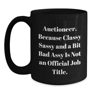Auctioneer Gifts, Funny Black Coffee Mug, Graduation Unique Gifts from Friends to Auctioneer