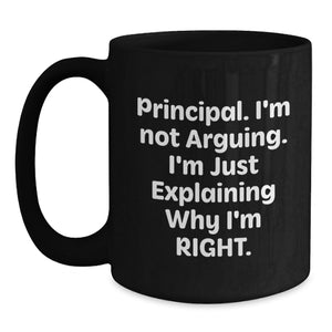 Principal Gifts from Friends, Funny Quote Black Coffee Mug, Graduation Unique Gifts for Him