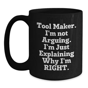Funny Motivational Gifts from Tool Makers, Unique Christmas Unique Tool Maker Gifts for Men, Black Coffee Mug with Inspirational Quote