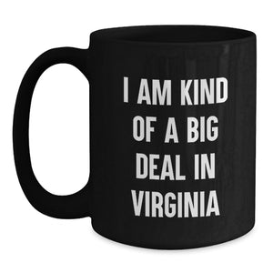 Virginia Gifts, Funny Quote Coffee Mugs, Birthday Unique Gifts from Friends, Gifts for Virginia Men, I Am Kind Of A Prime Selection Mug