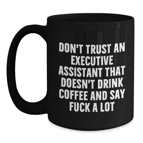 Image of Funny Executive Assistant Gifts, Black Coffee Mug, Christmas Unique Presents for Men, Women, Friends, Coworkers, Family - Main