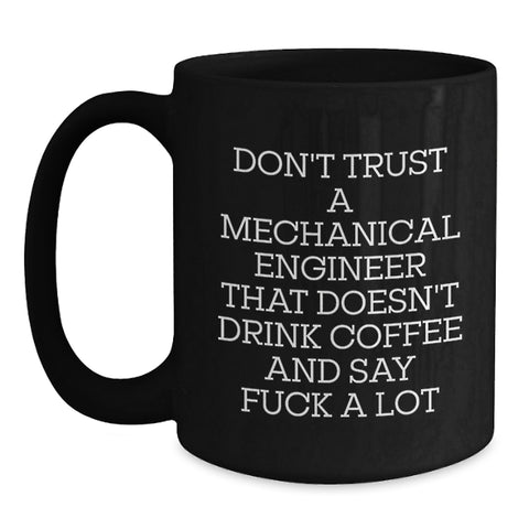 Image of Funny Quotes for Mechanical Engineers Black Coffee Mugs Gifts from Friends to Coworkers on Valentine's - Main