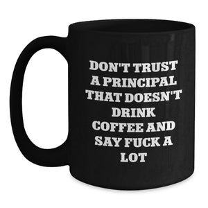 Funny Principal Quotes Black Coffee Mugs Gifts from Friends for Graduation