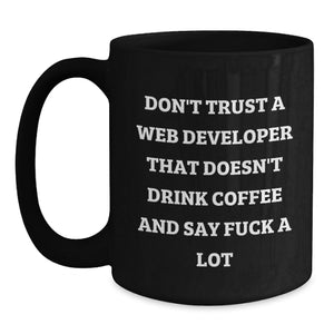 Funny Web Developer Gifts: Black Coffee Mug for Birthday - Gifts from Friends for Web Developers with Attitude