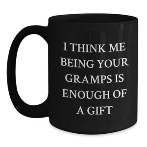 Unique Gifts for Gramps from Family, Funny Black Coffee Mug with Gramps Quote for Christmas