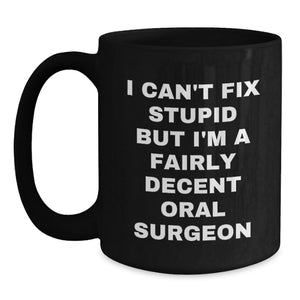 Funny Oral Surgeon Gifts from Men - Valentine's Unique Mug for Oral Surgeon