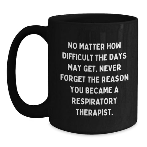 Image of Funny Inspirational Gift for Respiratory Therapist Black Coffee Mug Christmas Unique - Main