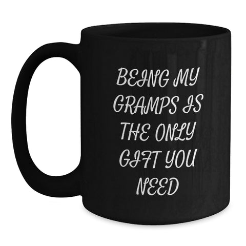 Image of Funny Gramps Gifts, Black Coffee Mugs for Him, Being My Gramps Is The Only Gift You Need, Gifts from Family, Christmas Unique Gifts for Gramps - Main