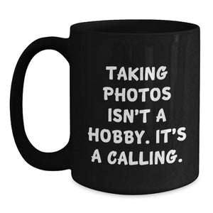 Gifts from Friends and Family for Taking Photos Enthusiasts, Funny Mugs for Photography Lovers, Black Coffee Mugs for Christmas Morning