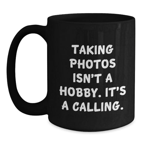 Image of Gifts from Friends and Family for Taking Photos Enthusiasts, Funny Mugs for Photography Lovers, Black Coffee Mugs for Christmas Morning - Main