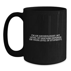 Funny Archeologist Gifts from Friends for Christmas Unique - Black Coffee Mug