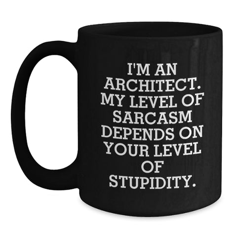 Image of Architect Humor Gifts from Men Women Friends Family - Funny Sarcasm Black Coffee Mug for Architect Men Women Friends Family - Main