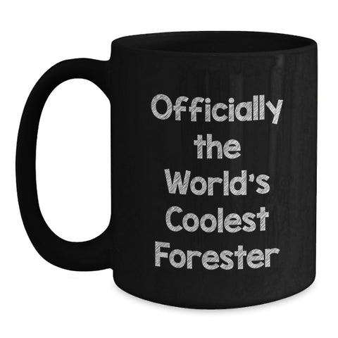 Image of Funny Gifts for Forester, Officially The World's Coolest Forester, Birthday Unique Mugs for Men from Friends, Black Coffee Mug, Funny Quote - Main