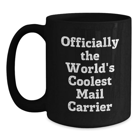 Image of Funny Mail Carrier Gifts from Men to Friends, Black Coffee Mug, Officially The World's Coolest Mail Carrier Christmas Unique - Main