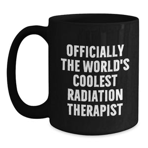 Unique Gifts for Radiation Therapist Men from Friends, The World's Coolest Radiation Therapist Black Coffee Mug Christmas Unique Gifts