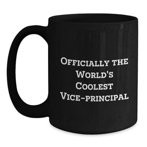 Funny Vice-principal Gifts from Men, Black Coffee Mug for Vice-principal, Christmas Unique Gifts for Men, Officially The World's Coolest Vice-principal Quote