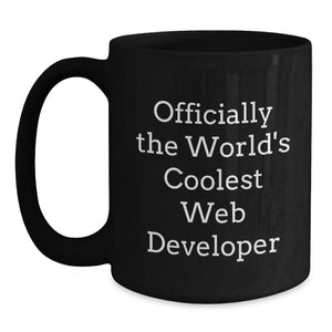 Funny Web Developer Gifts, Officially The World's Coolest Web Developer, Unique Black Coffee Mug for Christmas