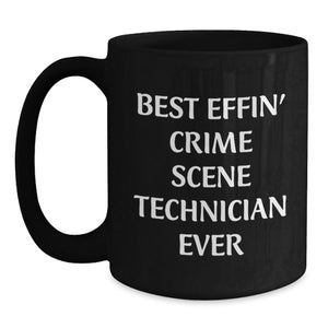 Funny Crime Scene Technician Christmas Unique Gifts for Men from Friends and Coworkers Black Coffee Mug - Best Effin' Crime Scene Technician Ever