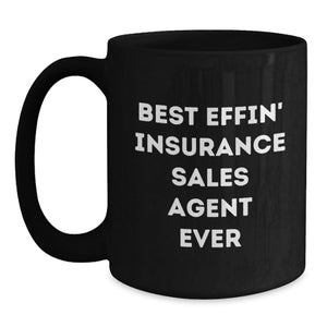 Insurance Sales Agent Funny Quote Black Coffee Mug Gifts from Men for Coworkers on Valentine's