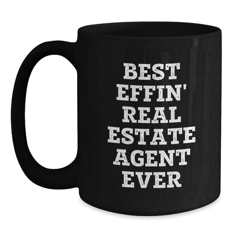 Image of Funny Real Estate Agent Gifts from Family - Best Effin' Real Estate Agent Ever Mug for Men, Women, or Friends, Unique Christmas Unique Gifts for Him or Her, 11oz or 15oz Black Coffee Mug - Main