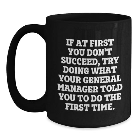 Image of Funny General Manager Gifts from Men to General Manager, Black Coffee Mug for Christmas Unique Gifts, Inspirational Quote for General Manager - Main