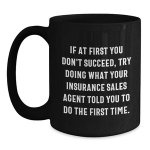 Funny Insurance Sales Agent Gifts, Black Coffee Mugs, Birthday Unique Gifts from Men, Women, Friends, Coworkers, Family to Insurance Sales Agent, Men, Women, Friends, Coworkers, Family