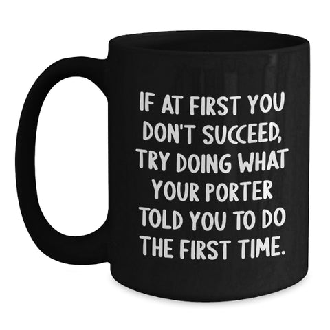 Image of Funny Porter Quotes Gifts from Friends for Porter on Mother's Day - Black Coffee Mug - Main