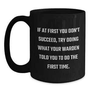 Funny Warden Quotes Black Coffee Mugs Gifts for Warden from Friends or Family on Birthday Unique