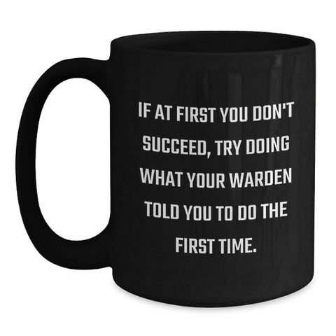 Image of Funny Warden Quotes Black Coffee Mugs Gifts for Warden from Friends or Family on Birthday Unique - Main