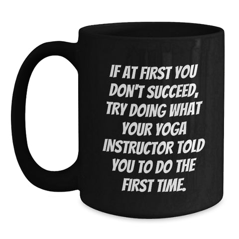 Image of Funny Yoga Instructor Quotes Gifts from Family for Yoga Instructor Black Coffee Mug - Mother's Day Unique Gifts - Main