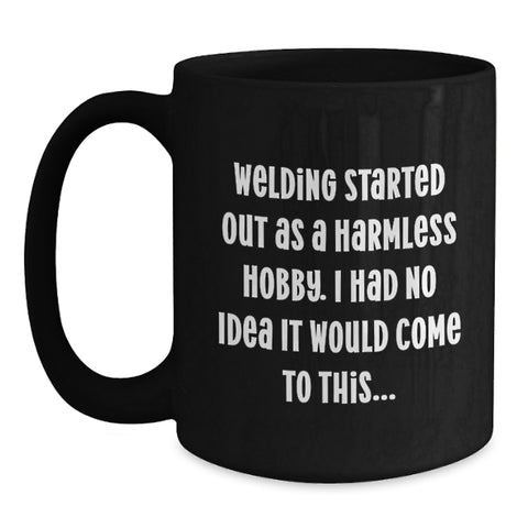 Image of Welding Humor Funny Gifts from Friends Black Coffee Mug for Men and Women Birthday Unique Presents - Main