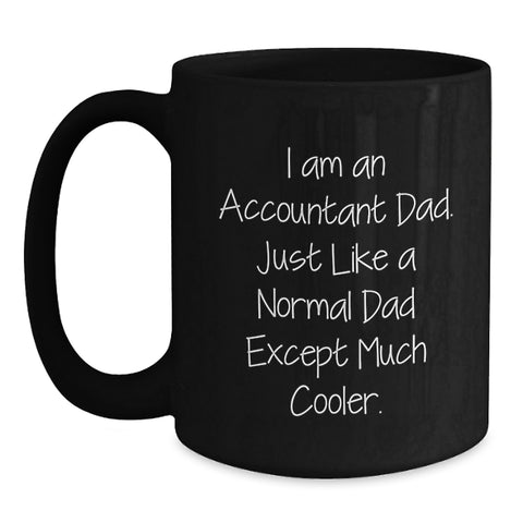 Image of Unique Funny Accountant Black Coffee Mugs Gifts from Dad to Accountant Friends on Valentine's Unique Gifts - Main