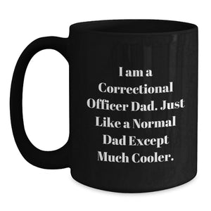 Funny Correctional Officer Gifts from Men, Correctional Officer Dad Black Coffee Mug, Christmas Unique Presents