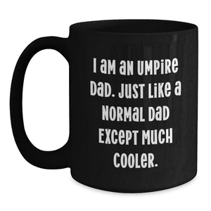 Funny Umpire Dad Gifts for Him, Umpire Black Coffee Mug Birthday Unique Gifts, Umpire Enthusiast Gifts from Men